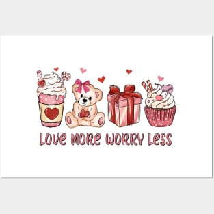 Love more, worry less Posters and Art